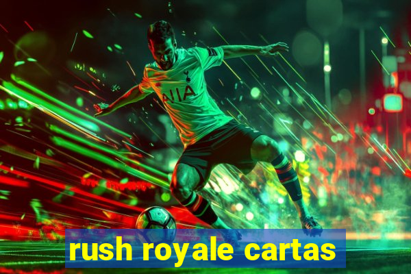 rush royale cartas